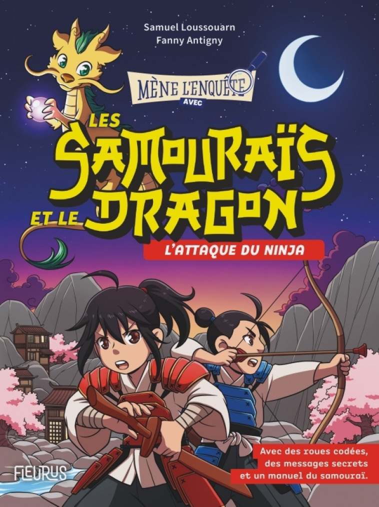 LES SAMOURAIS ET LE DRAGON - L-ATTAQUE DU NINJA, TOME 1 - Samuel Loussouarn, Fanny Antigny - FLEURUS