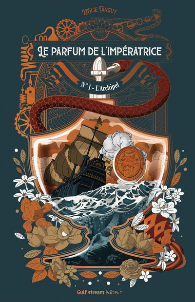 LE PARFUM DE L'IMPERATRICE - TOME 1 L'ARCHIPEL - TANGUY LESLIE - GULF STREAM