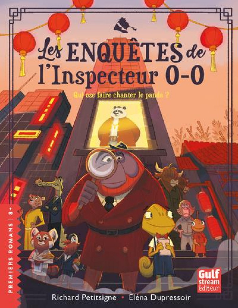 LES ENQUETES DE L-INSPECTEUR 0-0 - TOME 3 QUI OSE FAIRE CHANTER LE PANDA ? - PETITSIGNE - GULF STREAM