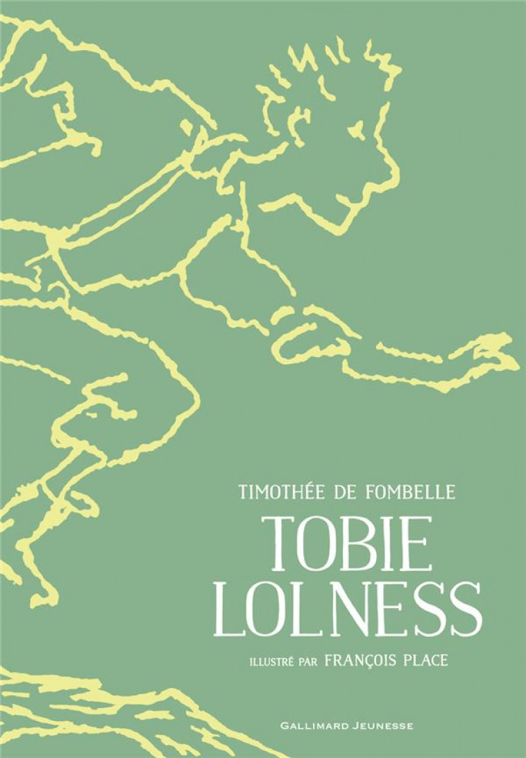 TOBIE LOLNESS - FOMBELLE TIMOTHEE DE - Gallimard-Jeunesse