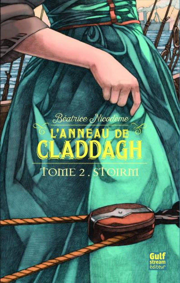 L-ANNEAU DE CLADDAGH - TOME 2 STOIRM - VOL02 - NICODEME BEATRICE - Gulf Stream