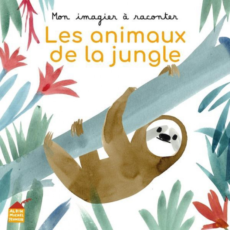 MON IMAGIER A RACONTER - LES ANIMAUX DE LA JUNGLE - GLAUX/COURTIEU - NC