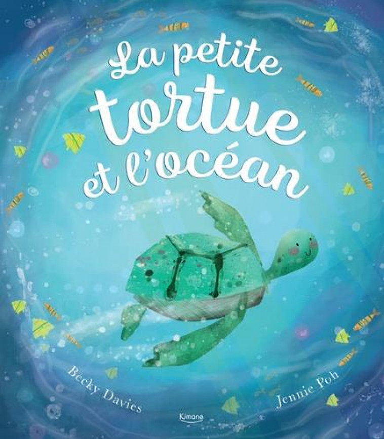 LA PETITE TORTUE ET L-OCEAN - DAVIES/POH - KIMANE