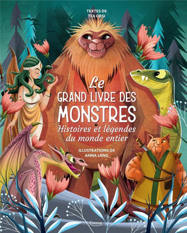 LE GRAND LIVRE DES MONSTRES - ORSI/LANG - KIMANE