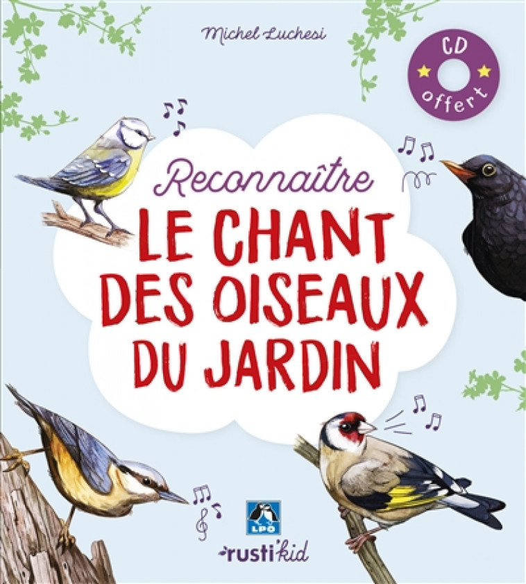 RECONNAITRE LE CHANT DES OISEAUX DU JARDIN - CD OFFERT - LUCHESI/BIHAN - RUSTICA