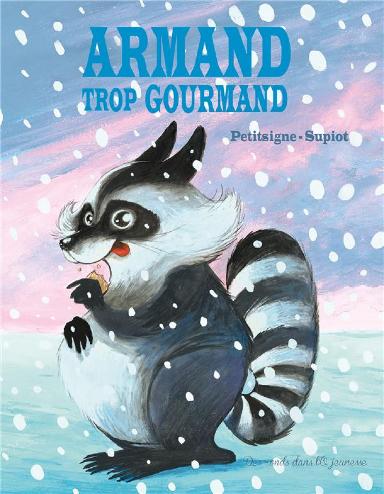 ARMAND TROP GOURMAND - PETITSIGNE/SUPIOT - RONDS DANS L'O