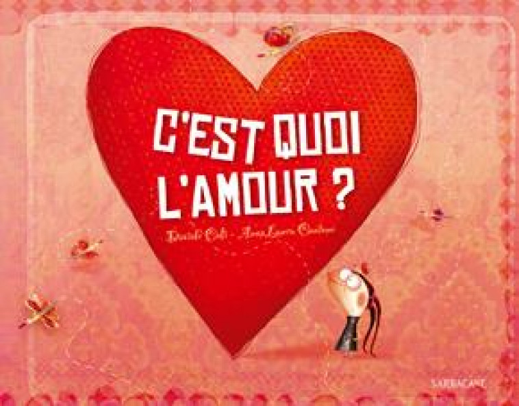 C-EST QUOI L-AMOUR ? - CALI/CANTONE - SARBACANE