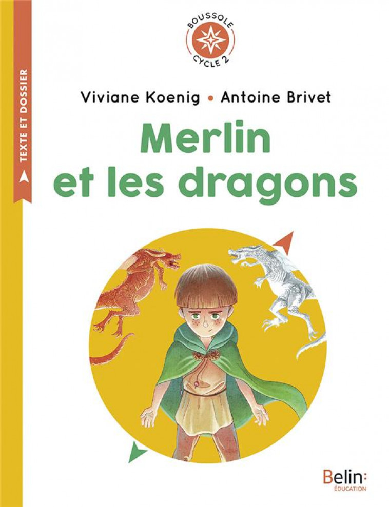 MERLIN ET LES DRAGONS - BOUSSOLE CYCLE 2 - KOENIG/BRIVET - DORLING KINDERS