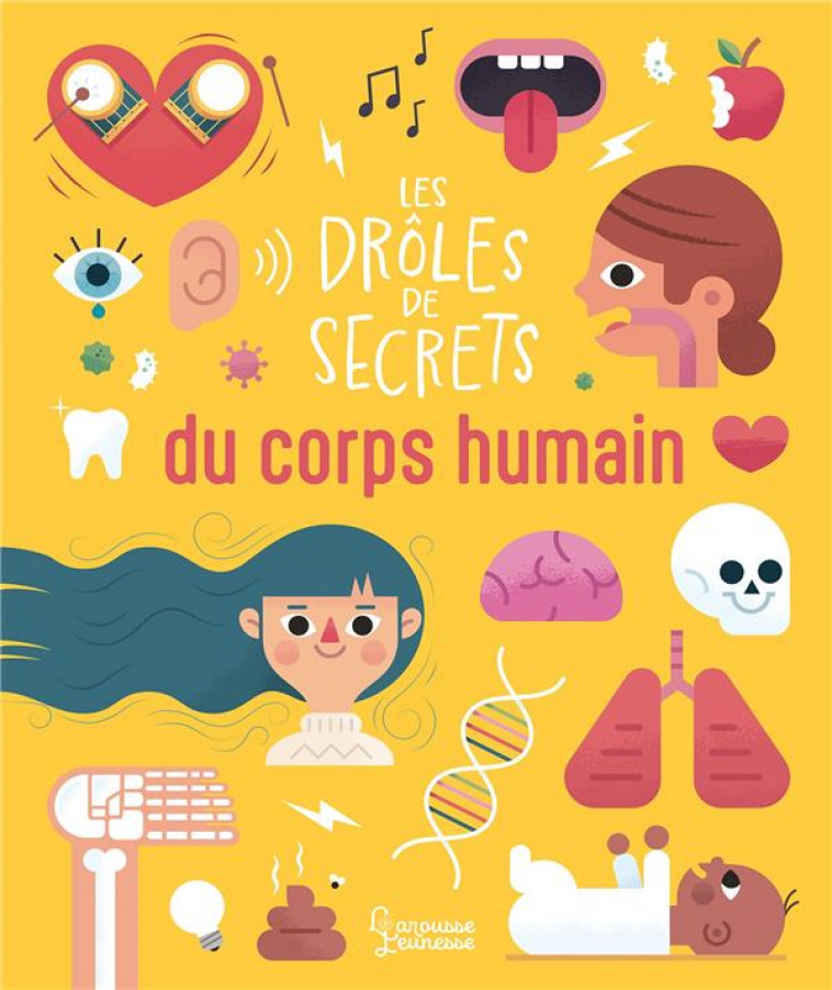 LES DROLES DE SECRETS DU CORPS HUMAIN - DIARMUID O CATHAIN - LAROUSSE