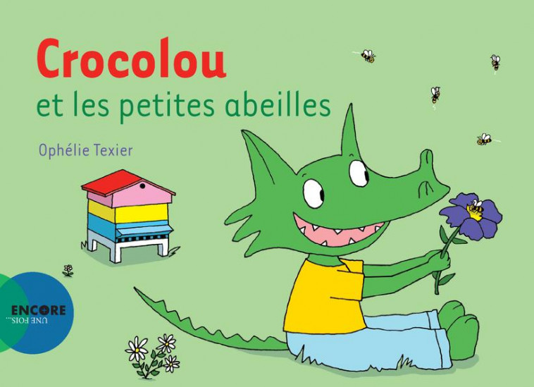 CROCOLOU ET LES PETITES ABEILLES - TEXIER OPHELIE - ACTES SUD