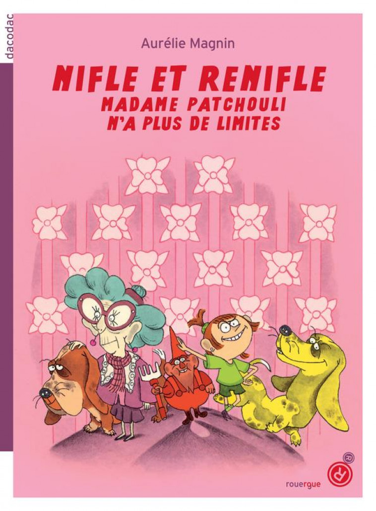 NIFLE ET RENIFLE - MADAME PATCHOULI N-A PLUS DE LIMITES - VOL02 - MAGNIN/CONSTANT - ROUERGUE