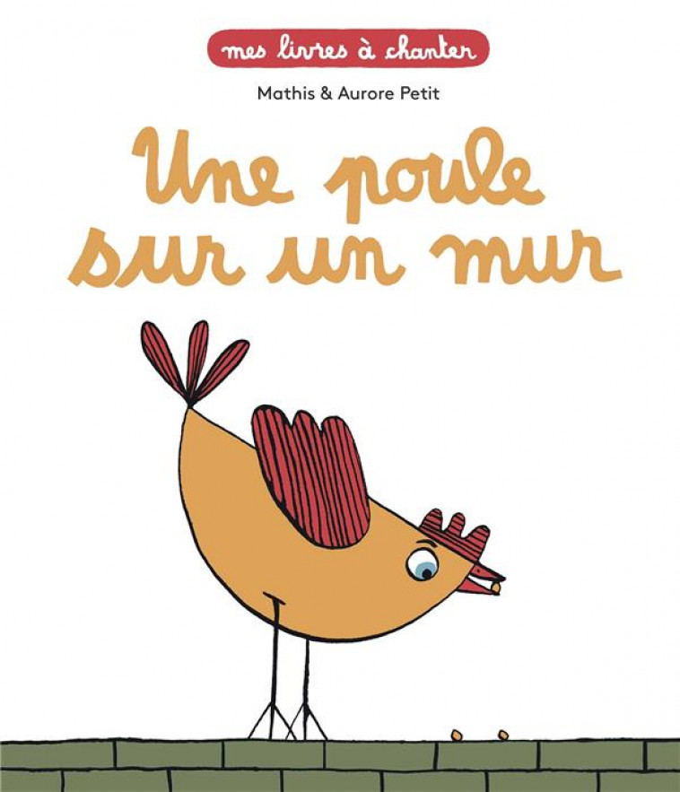 UNE POULE SUR UN MUR - MATHIS/PETIT - MILAN