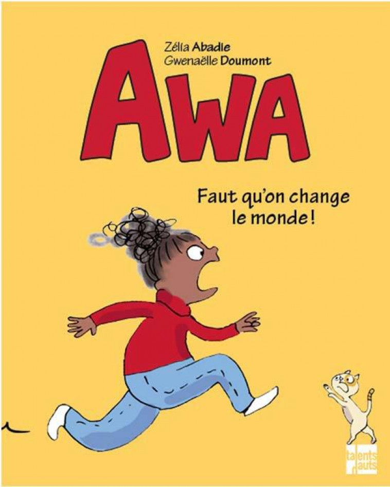 AWA - FAUT QU-ON CHANGE LE MONDE ! - ABADIE/DOUMONT - TALENTS HAUTS