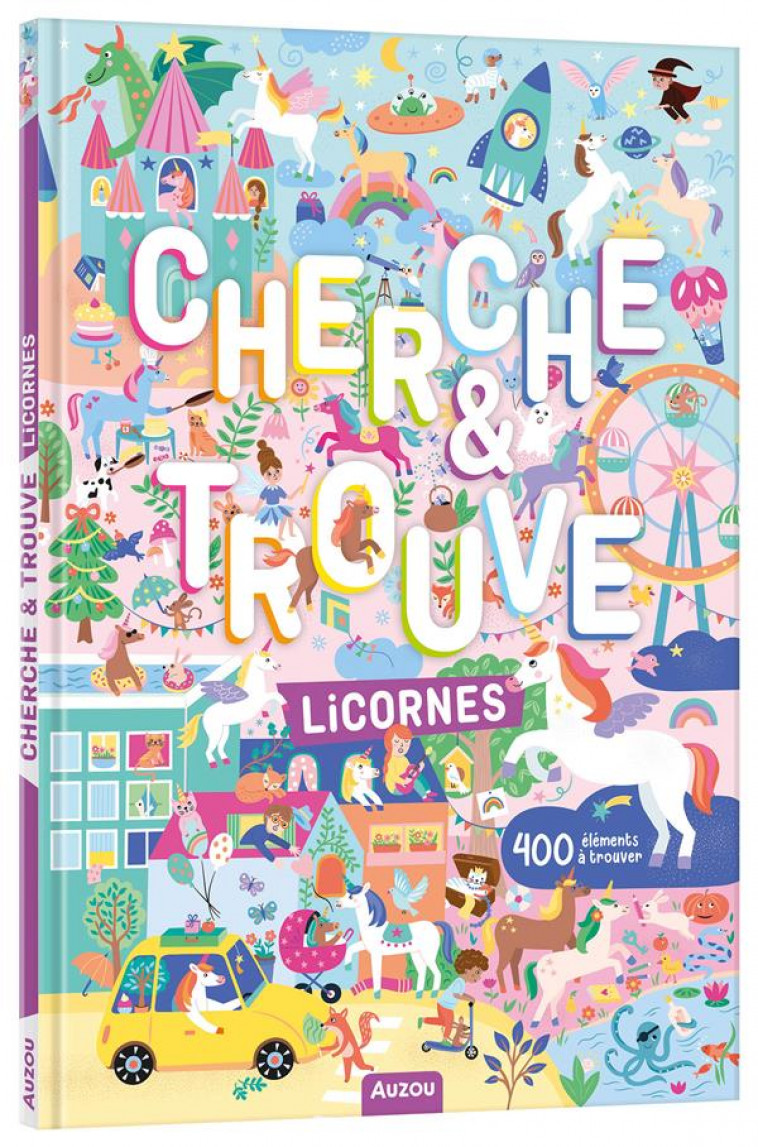 CHERCHE ET TROUVE - LICORNES - LE TANDE RONGET - PHILIPPE AUZOU