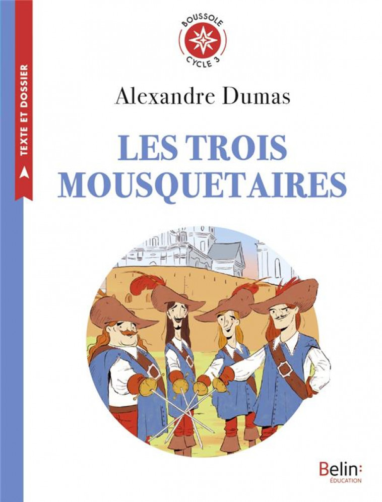 LES TROIS MOUSQUETAIRES - DUMAS/ANTONINI/PAGE - BELIN