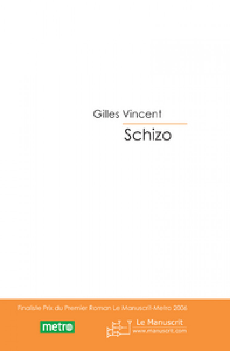 SCHIZO -  VINCENT, GILLES - MANUSCRIT