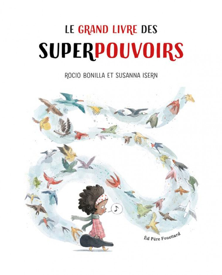 LE GRAND LIVRE DES SUPERPOUVOIRS - ISERN, SUSANNA  - PERE FOUETTARD