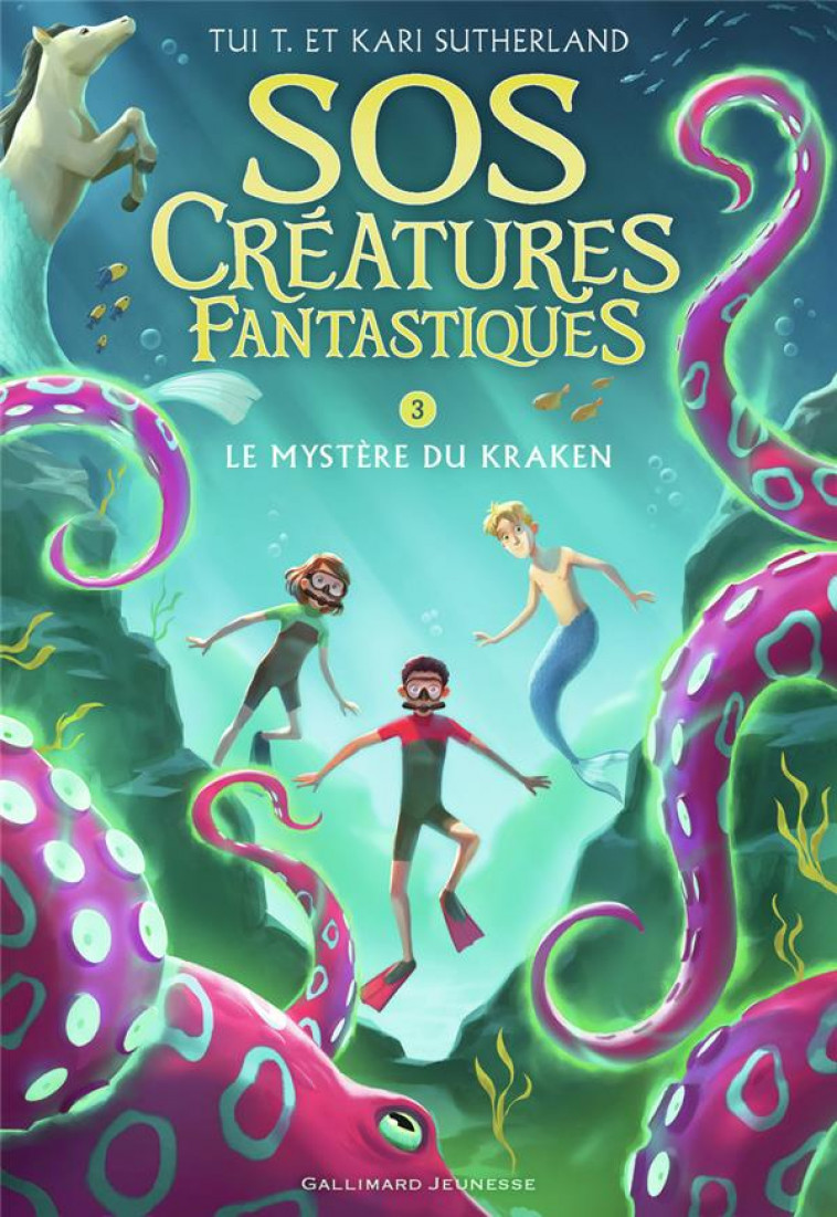 SOS CREATURES FANTASTIQUES - VOL03 - LE MYSTERE DU KRAKEN - SUTHERLAND - GALLIMARD