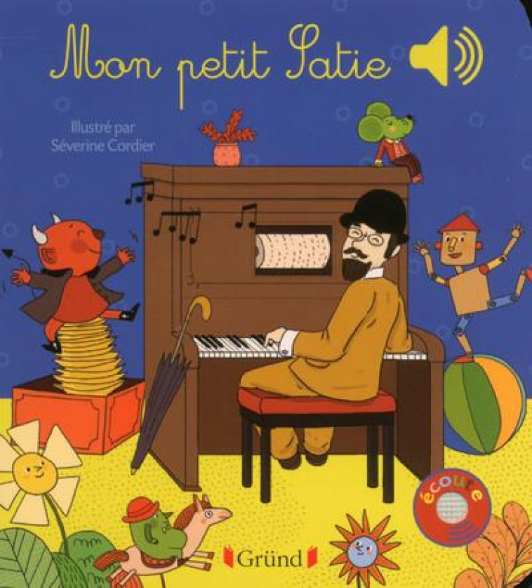 MON PETIT SATIE - LIVRE SONORE AVEC 6 PUCES - DES 1 AN - COLLET/CORDIER - GRUND