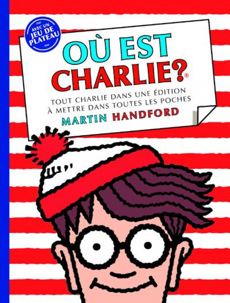 OU EST CHARLIE ? - CHARLIE POCHE - EDITION 2020 - HANDFORD MARTIN - GRUND