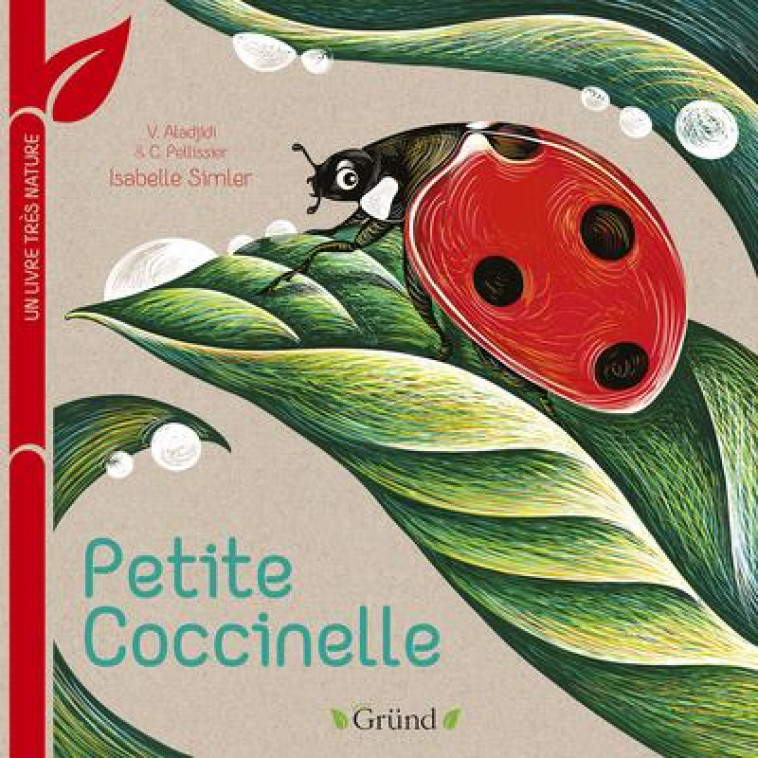 PETITE COCCINELLE - UN LIVRE TRES NATURE - ALADJIDI/SIMLER - GRUND