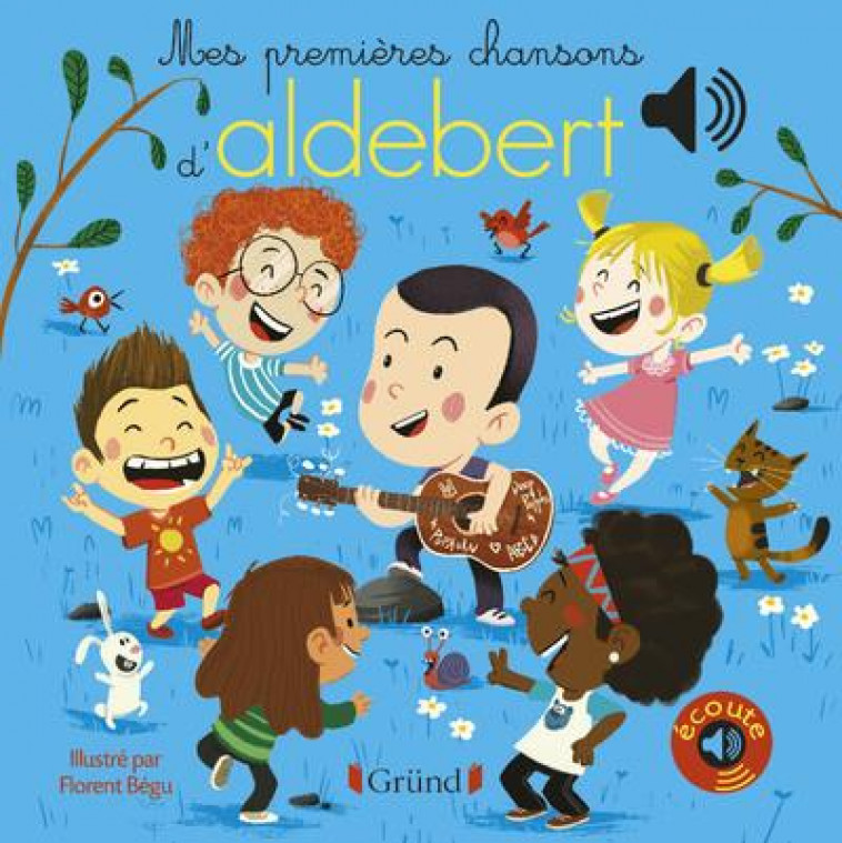 MES PREMIERES CHANSONS D-ALDEBERT - ALDEBERT/BEGU - GRUND