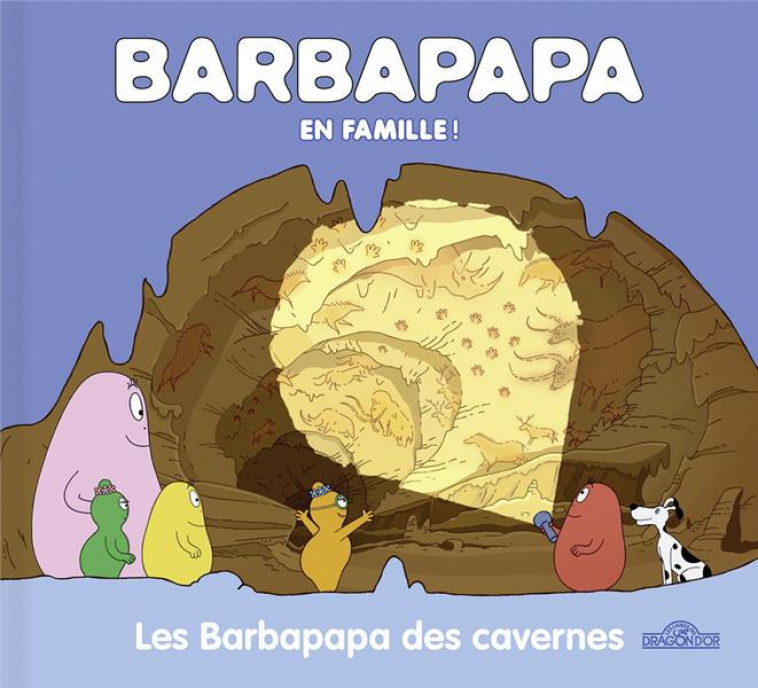 BARBAPAPA - LES BARBAPAPA DES CAVERNES - TAYLOR - DRAGON D'OR