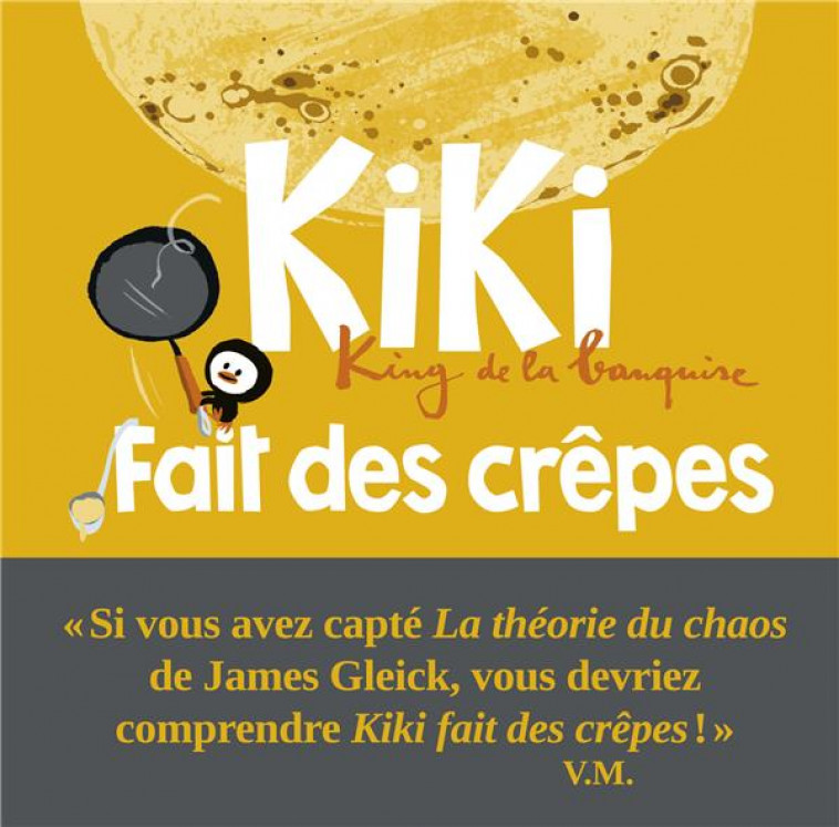 KIKI, KING DE LA BANQUISE - KIKI FAIT DES CREPES - KING DE LA BANQUISE - MALONE/CORNALBA - Seuil Jeunesse