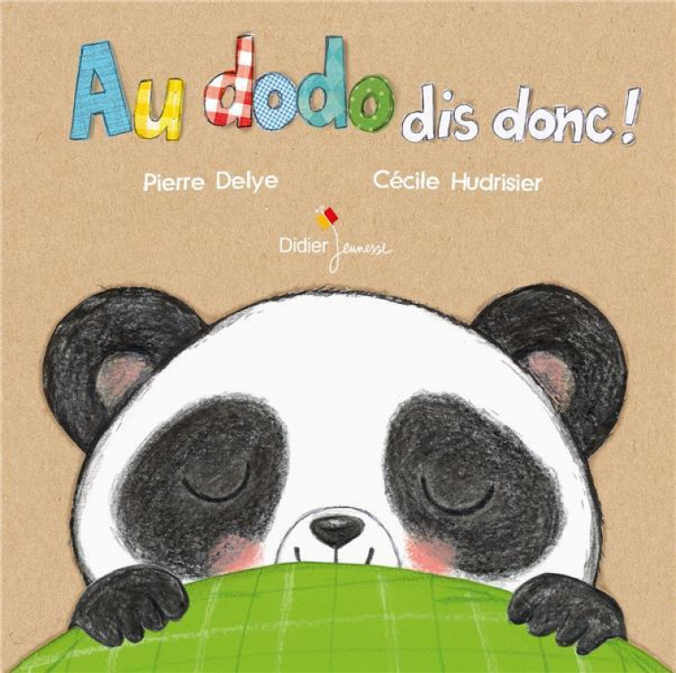 LES TOUT-CARTONS PETITE ENFANCE - T02 - AU DODO DIS DONC ! - DELYE/HUDRISIER - Didier Jeunesse