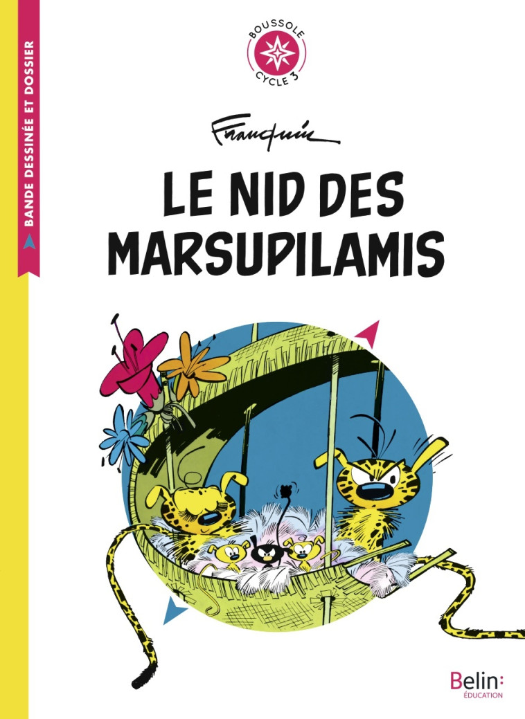 LE NID DES MARSUPILAMIS - BOUSSOLE CYCLE 3 - André Franquin - BELIN EDUCATION