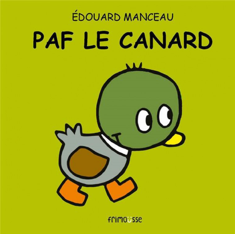 PAF LE CANARD - MANCEAU EDOUARD - Frimousse