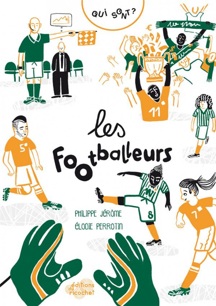 QUI SONT LES FOOTBALLEURS ? - JEROME/PERROTIN - RICOCHET