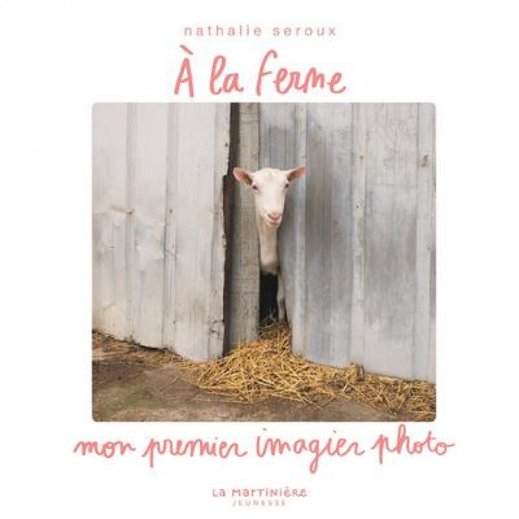 A  LA FERME - SEROUX NATHALIE - MARTINIERE BL