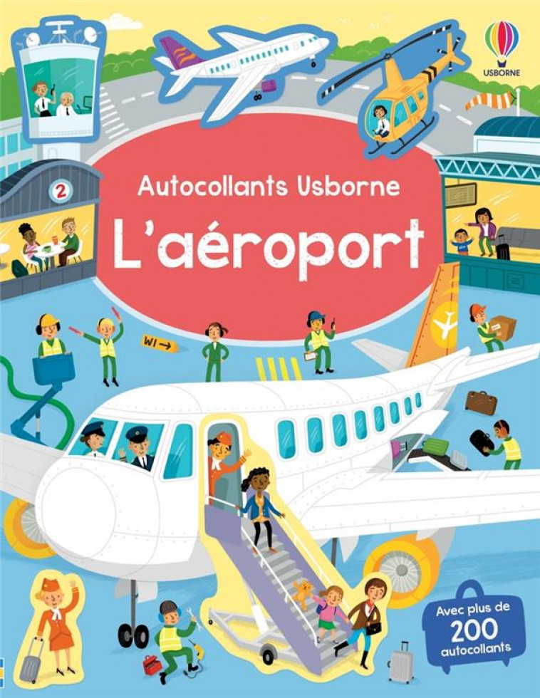 L-AEROPORT - AUTOCOLLANTS USBORNE - DES 3 ANS - SMITH/ROBINS - NC