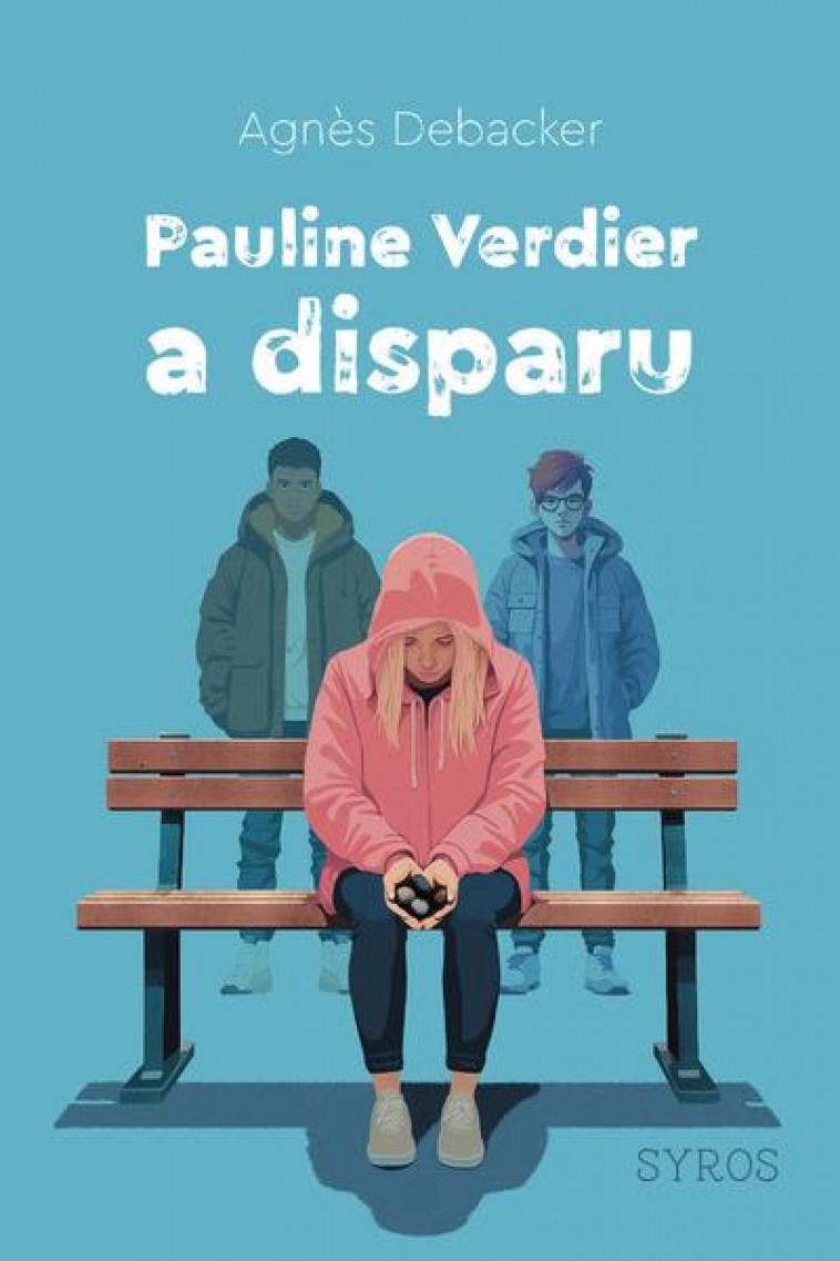 PAULINE VERDIER A DISPARU - DEBACKER - SYROS