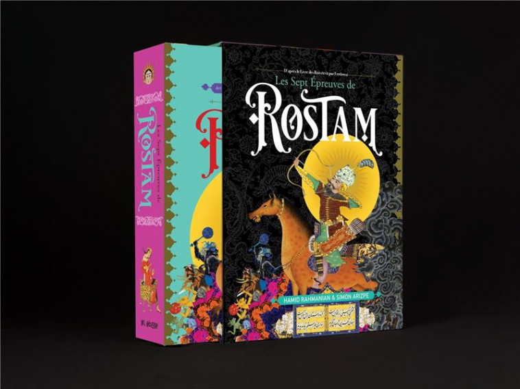 LES SEPT EPREUVES DE ROSTAM (POP-UP) - UN CONTE DU LIVRE DES ROIS - RAHMANIAN/ARIZPE - LES REVEURS