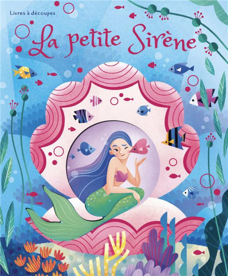 LA PETITE SIRENE - LIVRES A DECOUPES - BONAGURO/NAVA - NC