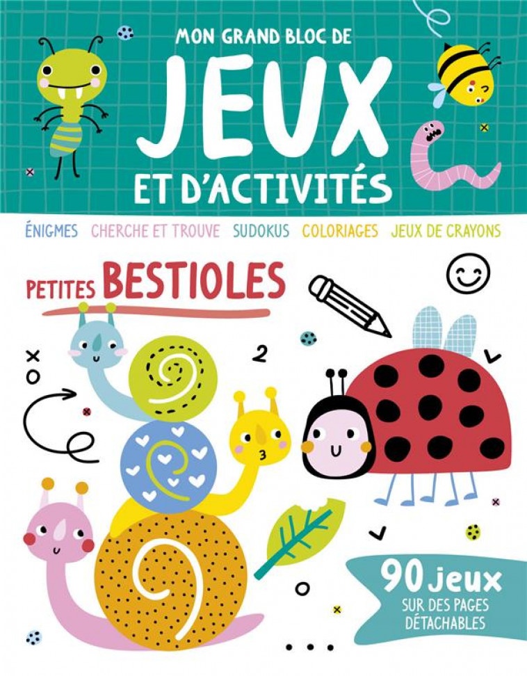 MON GRAND BLOC DE JEUX ET D'ACTIVITES - PETITES BESTIOLES - ATELIER CLORO - 1 2 3 SOLEIL