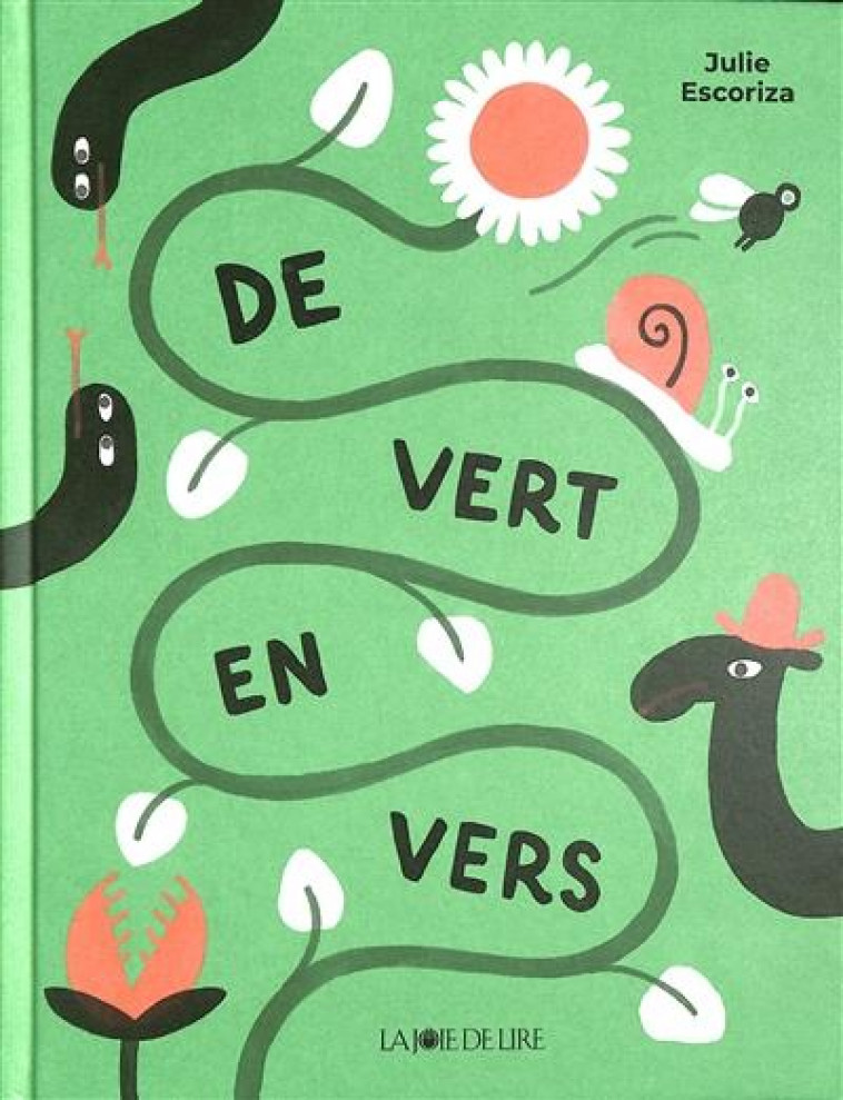 DE VERT EN VERS - ESCORIZA JULIE - LA JOIE DE LIRE