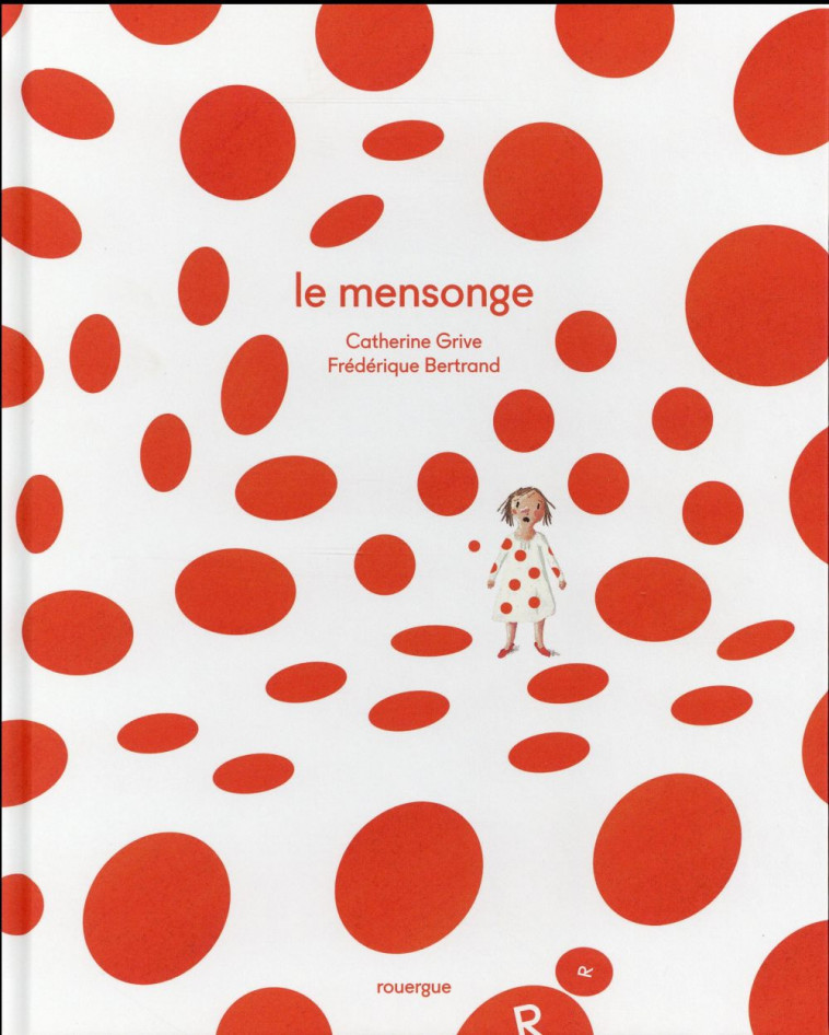 LE MENSONGE - ILLUSTRATIONS, COULEUR - GRIVE/BERTRAND - Rouergue