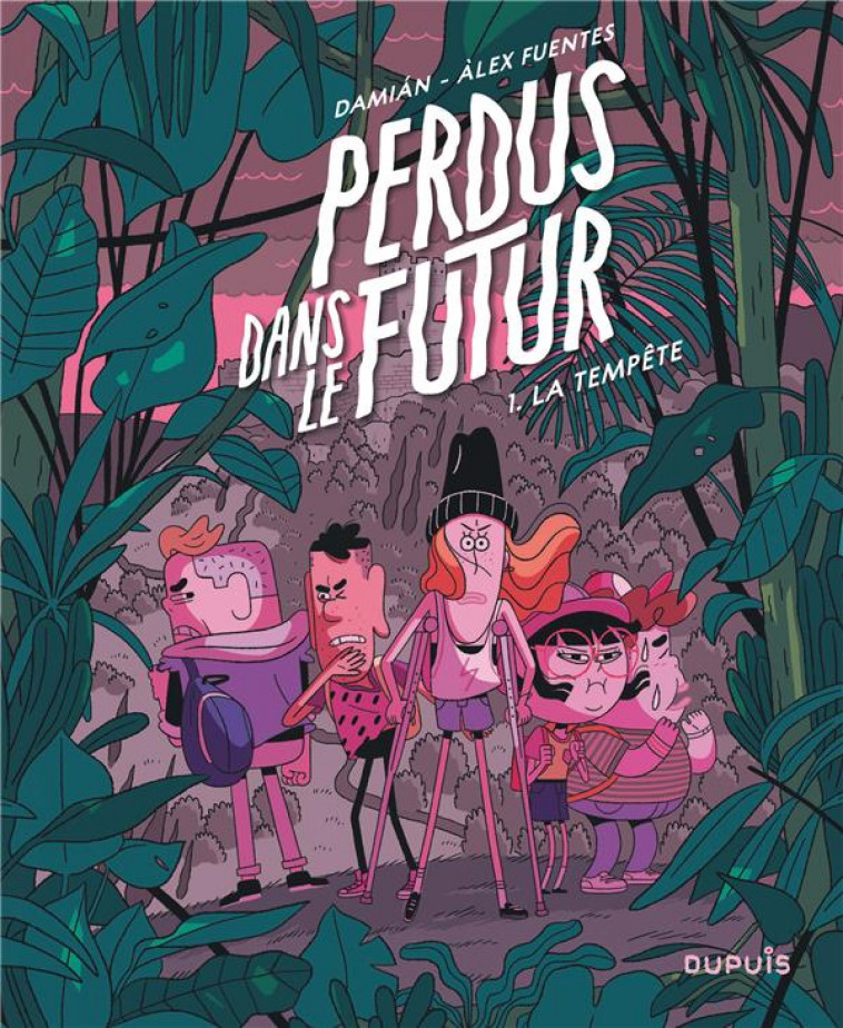 PERDUS DANS LE FUTUR - TOME 1 - LA TEMPETE - DAMIAN/ALEX FUENTES - DUPUIS