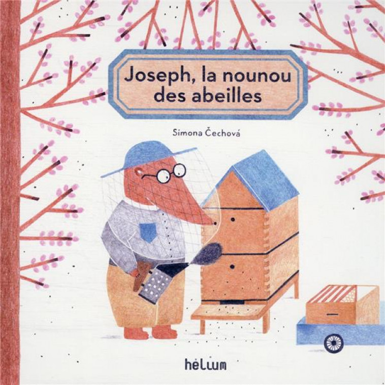 JOSEPH, LA NOUNOU DES ABEILLES - ?ECHOVA SIMONA - ACTES SUD