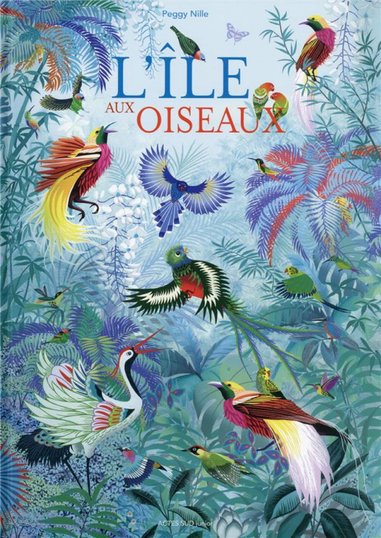 L'ILE AUX OISEAUX - NILLE PEGGY - ACTES SUD