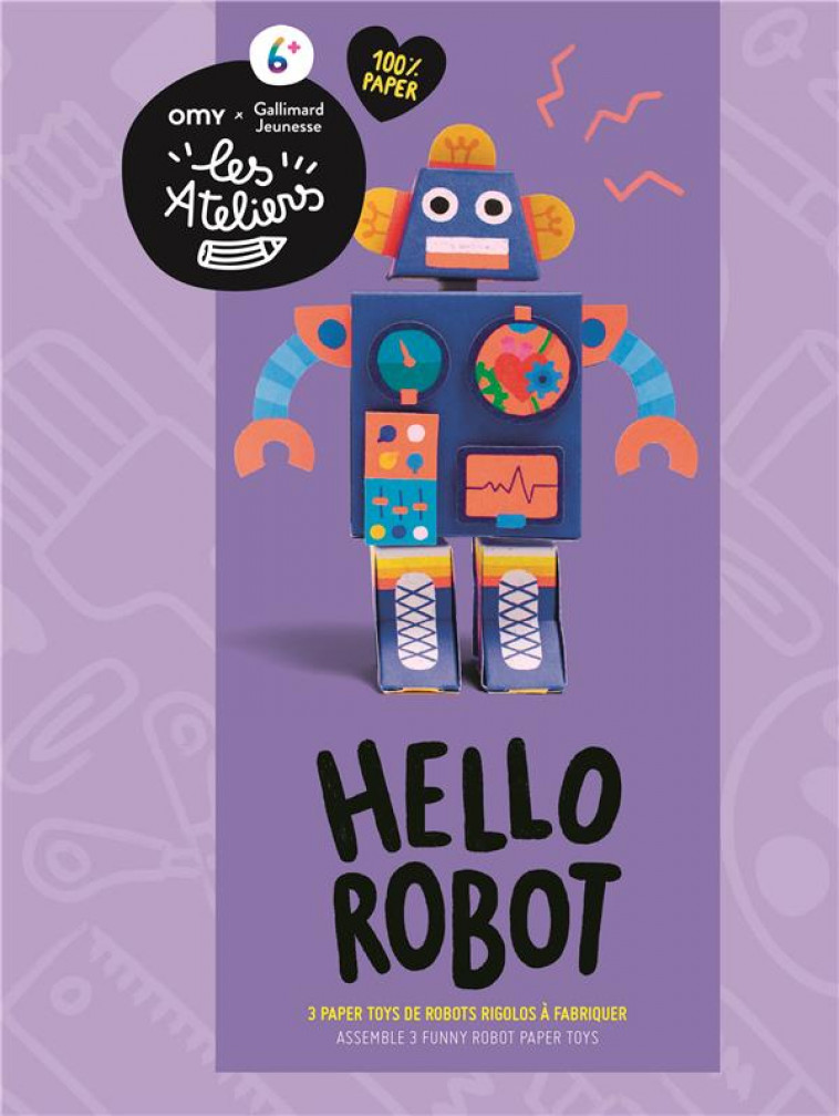 HELLO ROBOTS - 3 PAPER TOYS DE ROBOTS RIGOLOS A FABRIQUER - COLLECTIF - NC