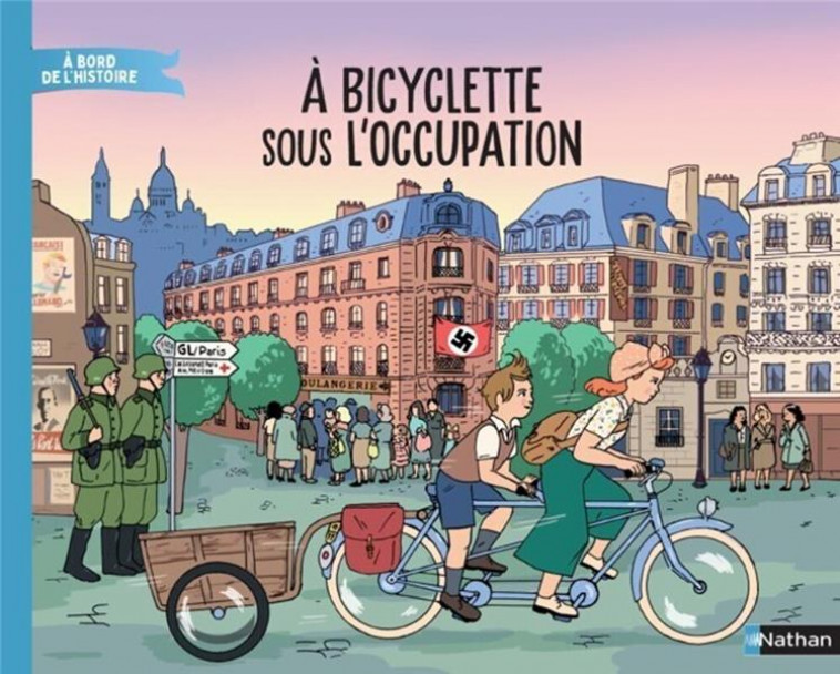 A BICYCLETTE SOUS L'OCCUPATION - JUGLA/MEYER - CLE INTERNAT