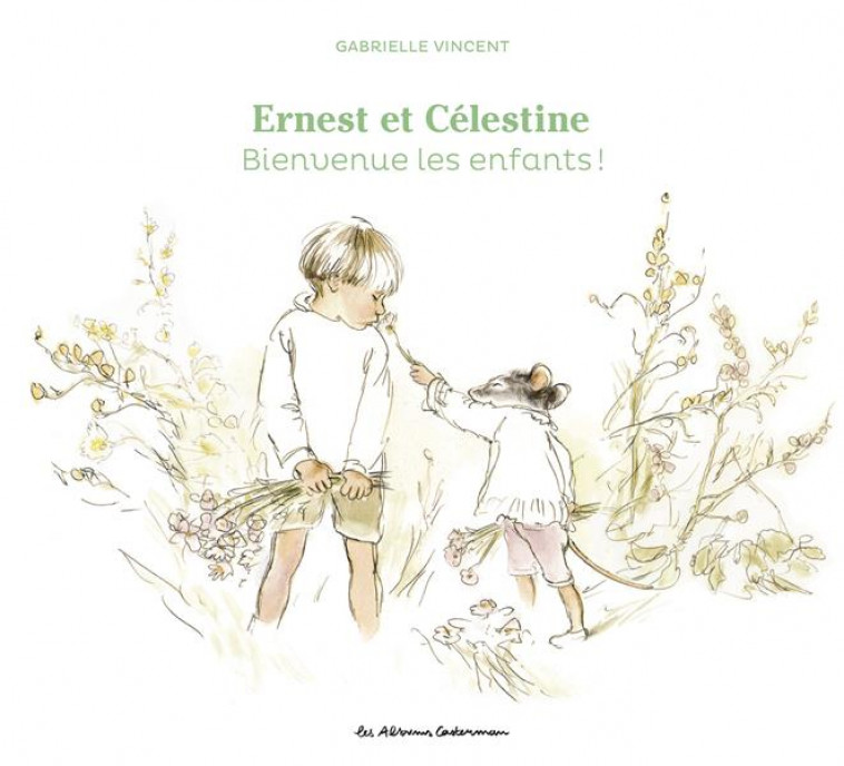 ERNEST ET CELESTINE - BIENVENUE LES ENFANTS ! - EDITION CARTONNEE - VINCENT - CASTERMAN