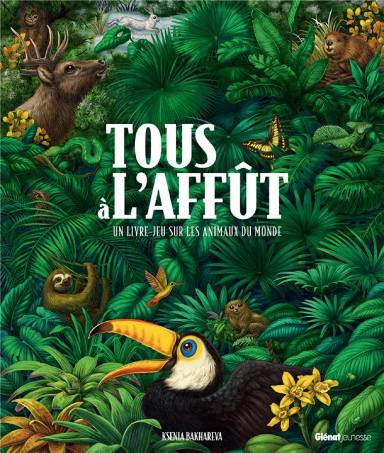 TOUS A L'AFFUT - UN LIVRE-JEU SUR LES ANIMAUX DU MONDE - BAKHAREVA KSENIA - QUATRE FLEUVES