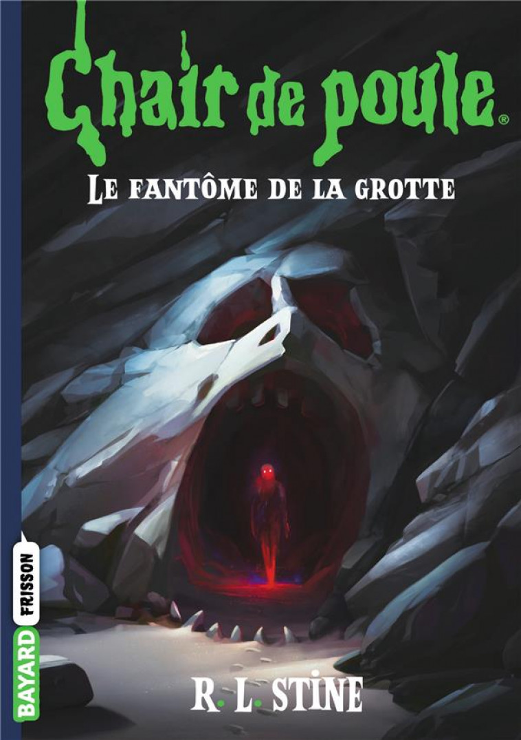 CHAIR DE POULE , TOME 09 - LE FANTOME DE LA GROTTE - STINE/BOUCHER - BAYARD JEUNESSE