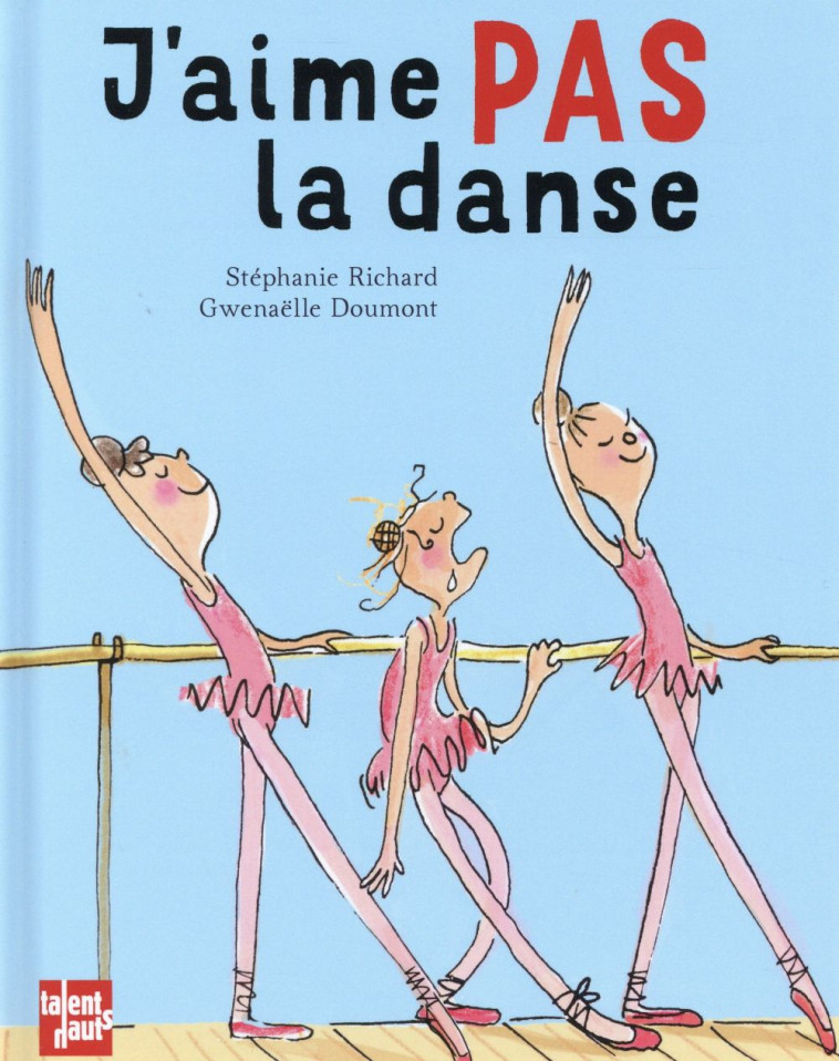 J'AIME PAS LA DANSE - RICHARD/DOUMONT - Talents hauts