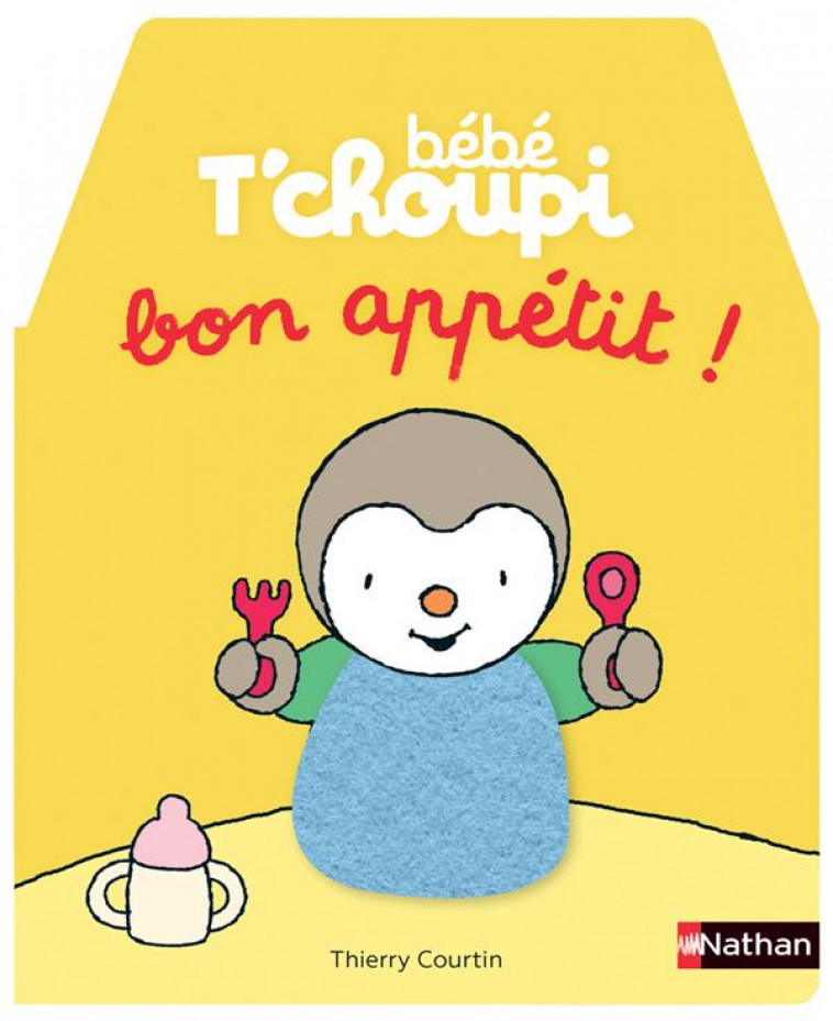 BEBE T'CHOUPI A TABLE - BON APPETIT - COURTIN THIERRY - CLE INTERNAT